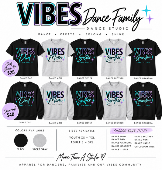 Vibes Dance Family Tee + Crewneck